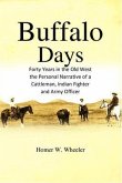 Buffalo Days: Forty Years in the Old West (eBook, ePUB)