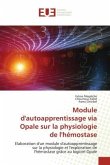 Module d'autoapprentissage via Opale sur la physiologie de l'hémostase