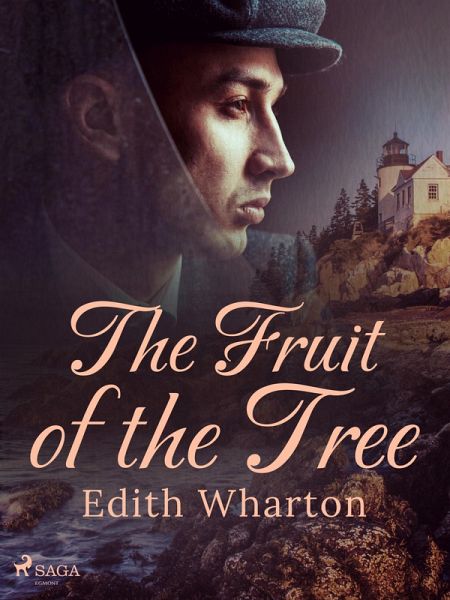 The Fruit of the Tree (eBook, ePUB) The Fruit of the Tree (eBook, ePUB)