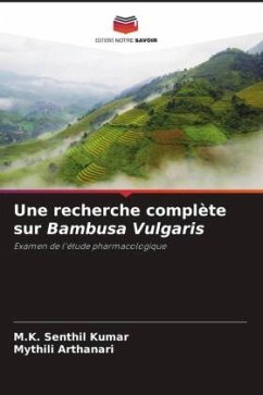 Une recherche complète sur Bambusa Vulgaris - Senthil Kumar, M.K.;ARTHANARI, MYTHILI