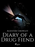 Diary of a Drug Fiend (eBook, ePUB)