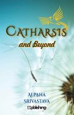 Catharsis and Beyond