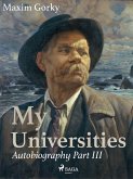 My Universities, Autobiography Part III (eBook, ePUB)