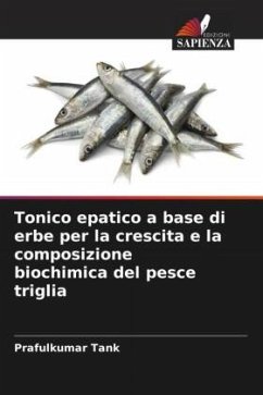 Tonico epatico a base di erbe per la crescita e la composizione biochimica del pesce triglia - Tank, Prafulkumar