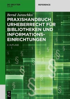 Praxishandbuch Urheberrecht für Bibliotheken und Informationseinrichtungen (eBook, PDF) - Juraschko, Bernd