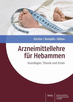 Arzneimittellehre für Hebammen (eBook, PDF) - Killian, Peter; Kircher, Philipp; Remplik, Elisabeth