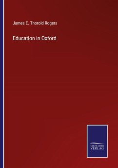 Education in Oxford - Rogers, James E. Thorold