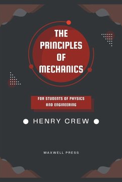 The Principles of Mechanics - Crew, Henry