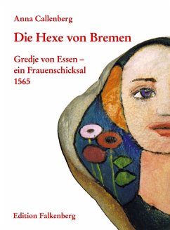 Die Hexe von Bremen - Callenberg, Anna