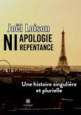 Ni apologie ni repentance Ni apologie ni repentance