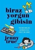 Biraz Yorgun Gibisin - True, Jenny