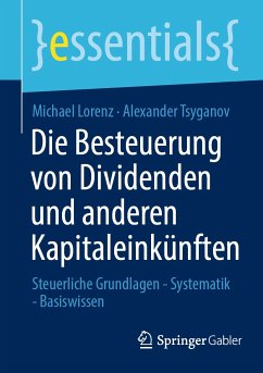Die Besteuerung von Dividenden und anderen Kapitaleinkünften (eBook, PDF) - Lorenz, Michael; Tsyganov, Alexander