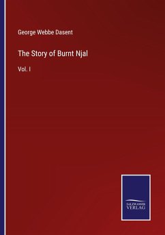 The Story of Burnt Njal - Dasent, George Webbe