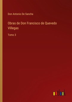 Obras de Don Francisco de Quevedo Villegas