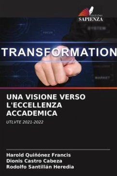 UNA VISIONE VERSO L'ECCELLENZA ACCADEMICA - Quiñónez Francis, Harold;Castro Cabeza, Dionis;Santillán Heredia, Rodolfo