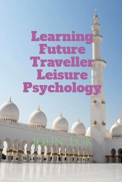 Learning Future Traveller Leisure Psychology - Lok, John