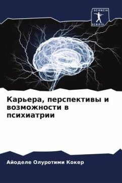 Kar'era, perspektiwy i wozmozhnosti w psihiatrii - Koker, Ajodele Olurotimi