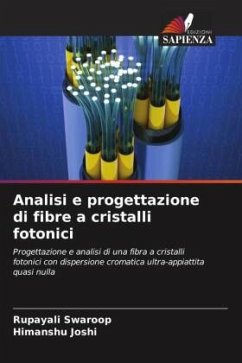 Analisi e progettazione di fibre a cristalli fotonici - Swaroop, Rupayali;Joshi, Himanshu