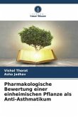 Pharmakologische Bewertung einer einheimischen Pflanze als Anti-Asthmatikum