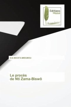 Le procès de Nti Zama-Biswô - BECK'S AWOUMOU, Erik