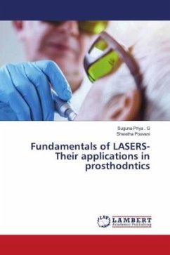Fundamentals of LASERS- Their applications in prosthodntics