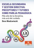 Escuela secundaria y gestión directiva: preceptores y tutores como pareja pedagógica (eBook, PDF) Escuela secundaria y gestión directiva: preceptores y tutores como pareja pedagógica (eBook, PDF)