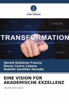 EINE VISION FÜR AKADEMISCHE EXZELLENZ - Quiñónez Francis, Harold;Castro Cabeza, Dionis;Santillán Heredia, Rodolfo