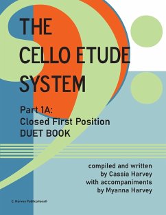 The Cello Etude System, Part 1A; Closed First Position, Duet Book - Harvey, Cassia; Harvey, Myanna