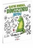 Haydi Durma, Dinozoru Boya