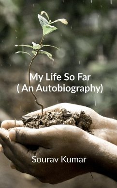 My Life So Far (An Autobiography) - Kumar, Sourav