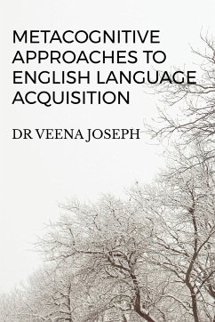METACOGNITIVE APPROACHES TO ENGLISH LANGUAGE ACQUISITION - Veena