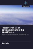 Indicatoren voor patiëntveiligheid bij anesthesie