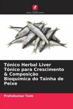 Tónico Herbal Liver Tónico para Crescimento & Composição Bioquímica do Tainha de Peixe - Tank, Prafulkumar