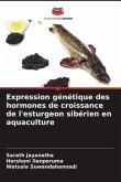 Expression génétique des hormones de croissance de l'esturgeon sibérien en aquaculture