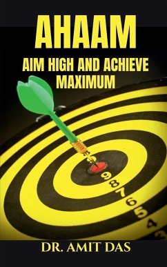 AIM HIGH AND ACHIEVE MAXIMUM - Amit