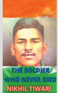 The Soldier Who Never Died - Tiwari, Nikhil