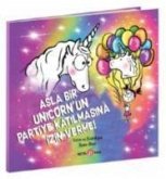 Asla Bir Unicornun Partiye Katilmasina Izin Verme