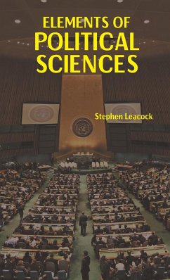 ELEMENTS OF POLITICAL SCIENCE - Leacock, Stephen