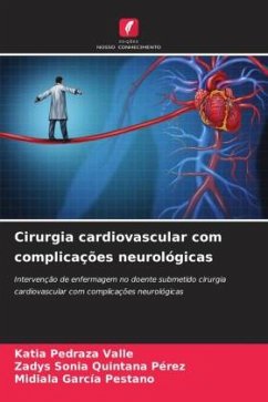 Cirurgia cardiovascular com complicações neurológicas - Pedraza Valle, Katia;Quintana Pérez, Zadys Sonia;García Pestano, Midiala