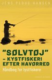 Sølvtøj - kystfiskeri efter havørred. Håndbog for lystfiskere