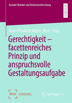 Gerechtigkeit – facettenreiches Prinzip und anspruchsvolle Gestaltungsaufgabe (eBook, PDF)