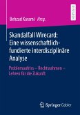 Skandalfall Wirecard: Eine wissenschaftlich-fundierte interdisziplinäre Analyse (eBook, PDF)