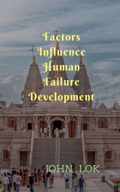 Factors Influence Human Failure Development - Lok, John Factors Influence Human Failure Development - Lok, John