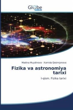 Fizika va astronomiya tarixi - Muydinova, Madina;Qosimjonova, Xamida