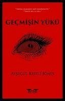 Gecmisin Yükü - Kefeli Jones, Aysegül