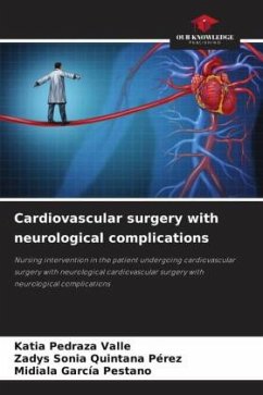 Cardiovascular surgery with neurological complications - Pedraza Valle, Katia;Quintana Pérez, Zadys Sonia;García Pestano, Midiala