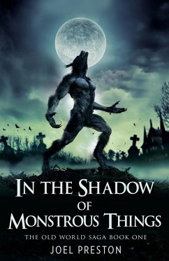 In the Shadow of Monstrous Things - Preston, Joel Adam