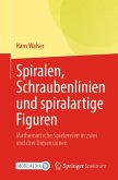 Spiralen, Schraubenlinien und spiralartige Figuren (eBook, PDF)