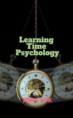 Learning Time Psychology - Lok, John