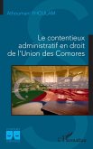 Le contentieux administratif en droit de l'Union des Comores Le contentieux administratif en droit de l'Union des Comores